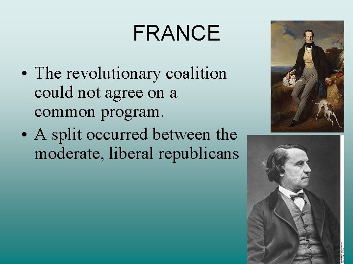 FRANCE • The revolutionary coalition could not agree on a common program. • A