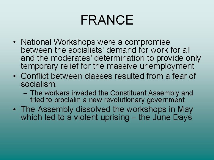 FRANCE • National Workshops were a compromise between the socialists’ demand for work for