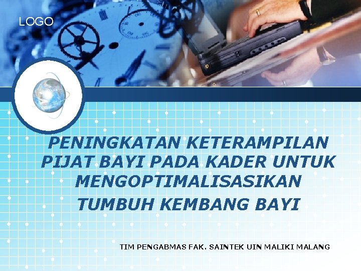 LOGO PENINGKATAN KETERAMPILAN PIJAT BAYI PADA KADER UNTUK MENGOPTIMALISASIKAN TUMBUH KEMBANG BAYI TIM PENGABMAS