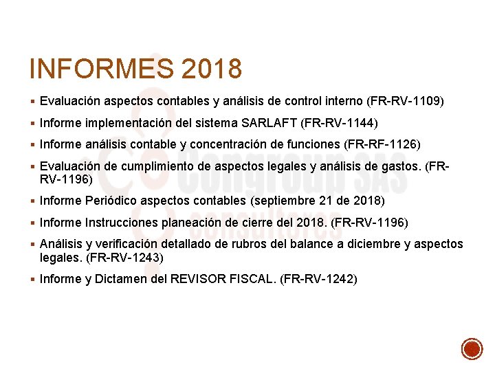 INFORMES 2018 § Evaluación aspectos contables y análisis de control interno (FR-RV-1109) § Informe