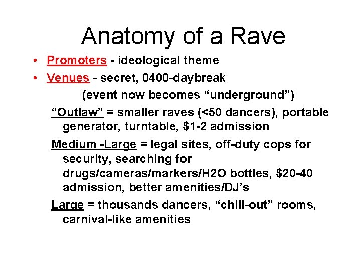 Anatomy of a Rave • Promoters - ideological theme • Venues - secret, 0400 Anatomy of a Rave • Promoters - ideological theme • Venues - secret, 0400