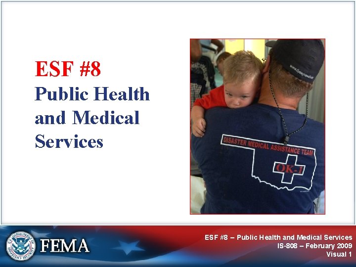 ESF #8 Public Health and Medical Services ESF #8 – Public Health and Medical