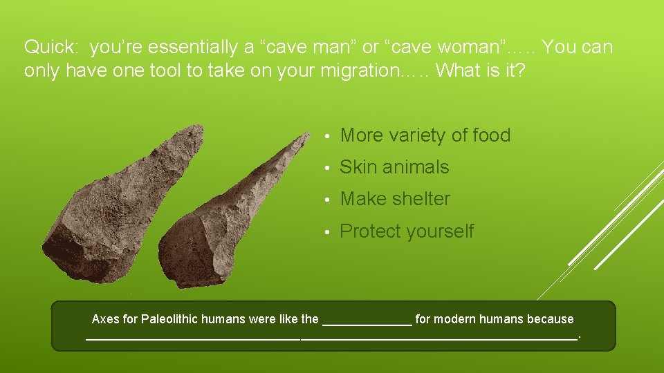 Quick: you’re essentially a “cave man” or “cave woman”…. . You can only have