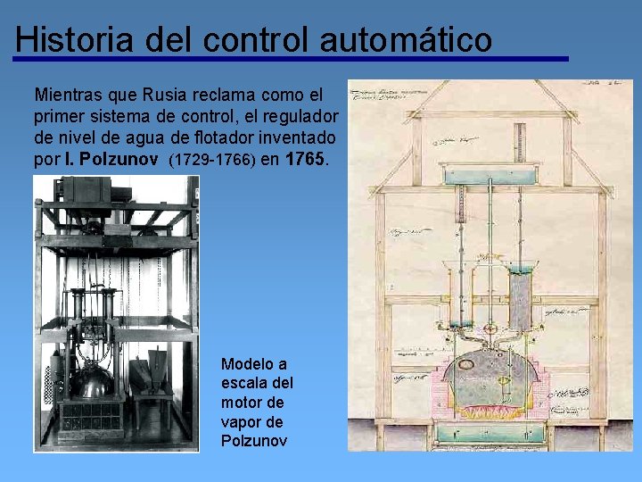 Historia del control automático Mientras que Rusia reclama como el primer sistema de control,