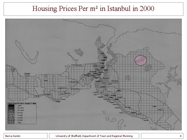 Housing Prices Per m² in Istanbul in 2000 Berna Keskin University of Sheffield, Department