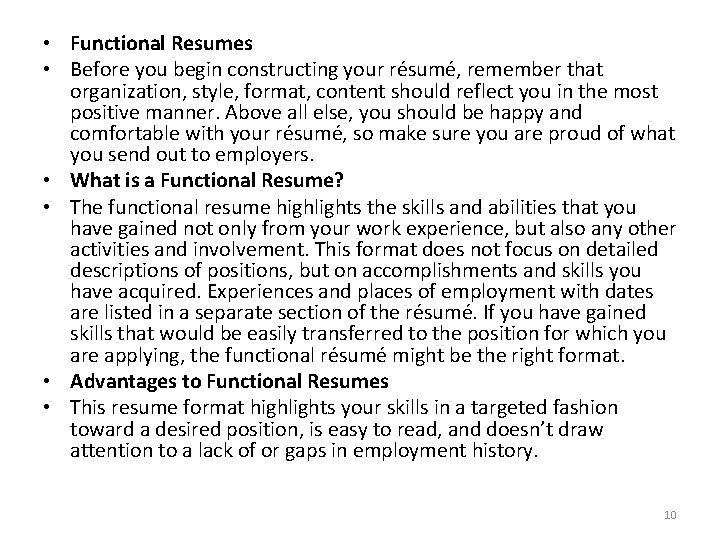  • Functional Resumes • Before you begin constructing your résumé, remember that organization,