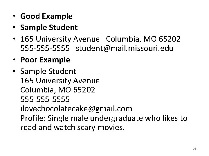  • Good Example • Sample Student • 165 University Avenue Columbia, MO 65202