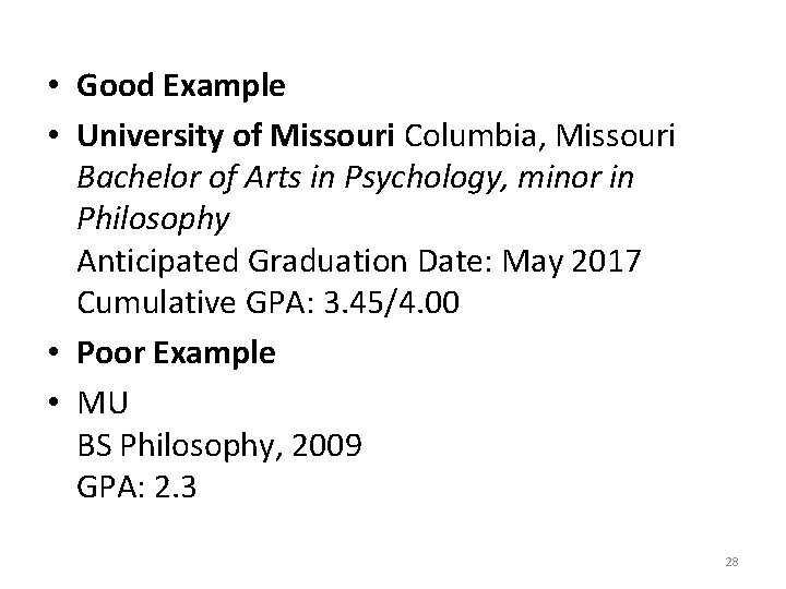  • Good Example • University of Missouri Columbia, Missouri Bachelor of Arts in