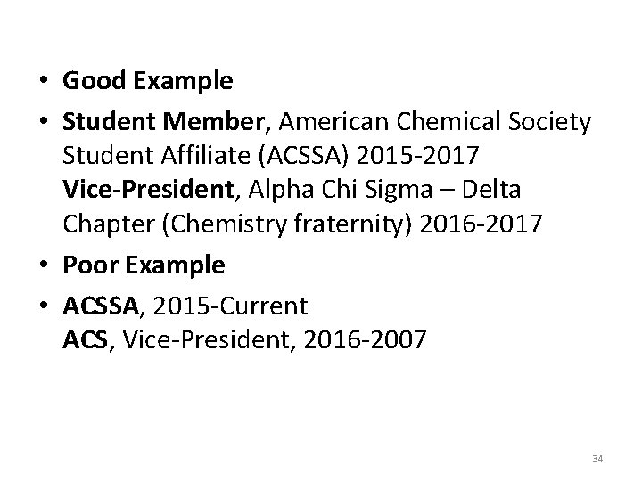  • Good Example • Student Member, American Chemical Society Student Affiliate (ACSSA) 2015