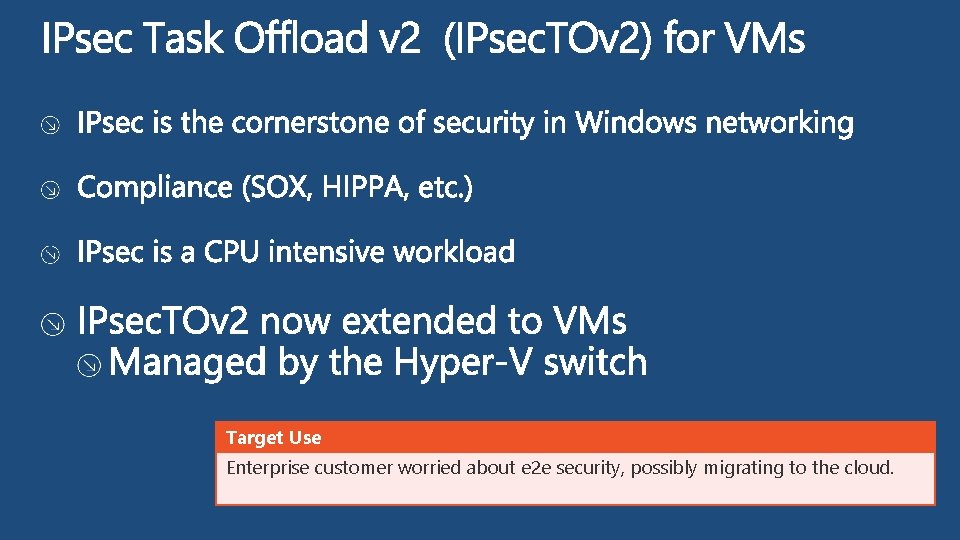 Target Use Enterprise customer worried about e 2 e security, possibly migrating to the