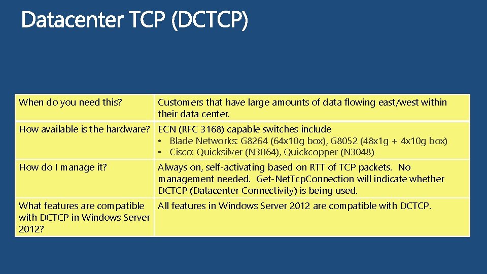 When do you need this? Customers that have large amounts of data flowing east/west