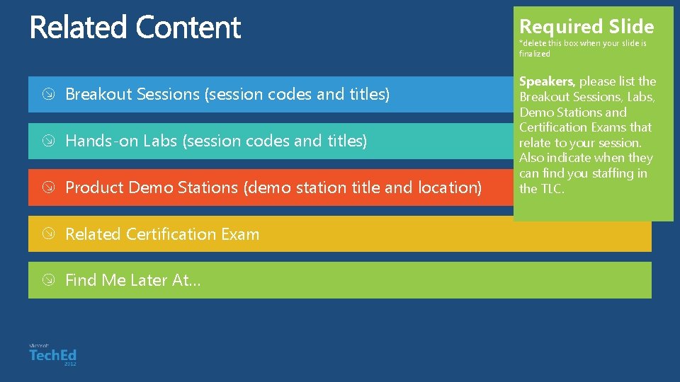 Required Slide *delete this box when your slide is finalized Breakout Sessions (session codes