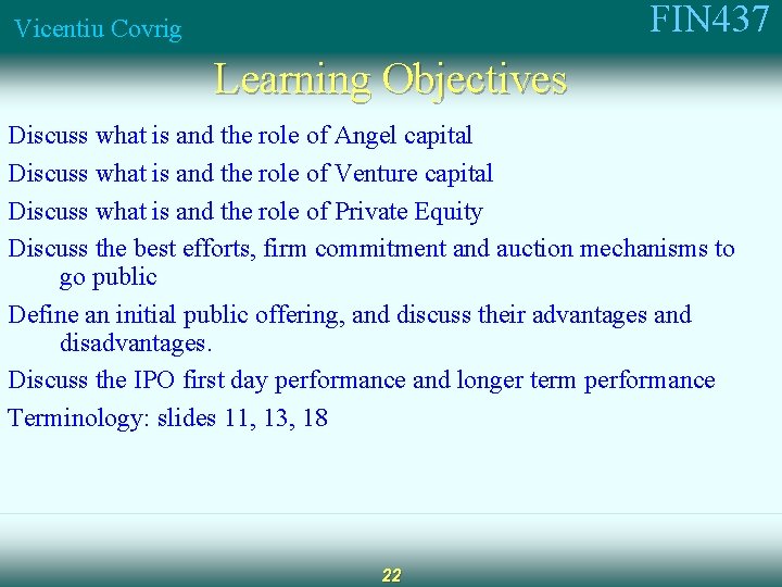 FIN 437 Vicentiu Covrig Learning Objectives Discuss what is and the role of Angel