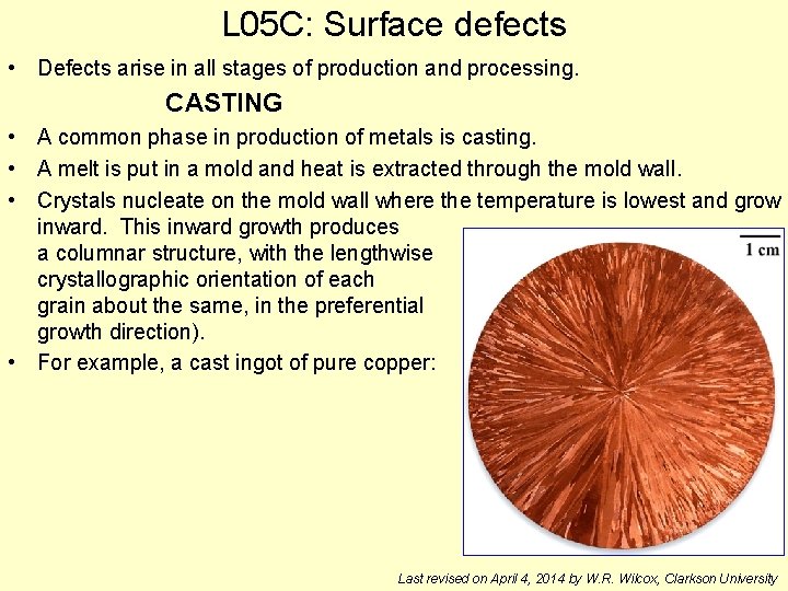 L 05 C: Surface defects • Defects arise in all stages of production and