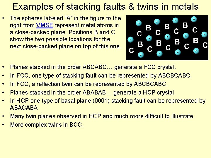 Examples of stacking faults & twins in metals • The spheres labeled “A” in