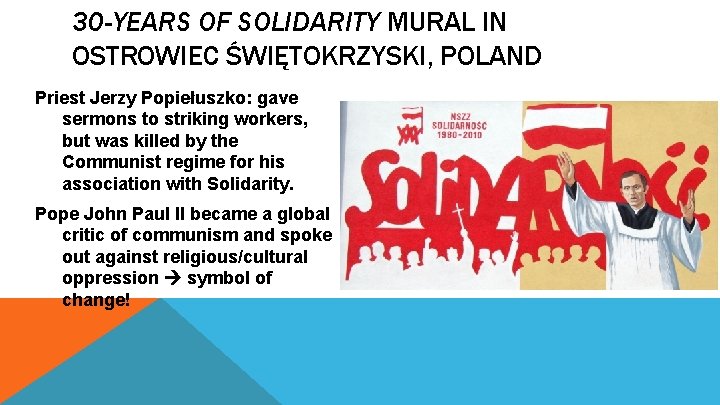 30 -YEARS OF SOLIDARITY MURAL IN OSTROWIEC ŚWIĘTOKRZYSKI, POLAND Priest Jerzy Popiełuszko: gave sermons