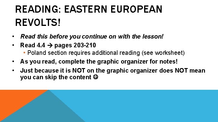 READING: EASTERN EUROPEAN REVOLTS! • Read this before you continue on with the lesson!