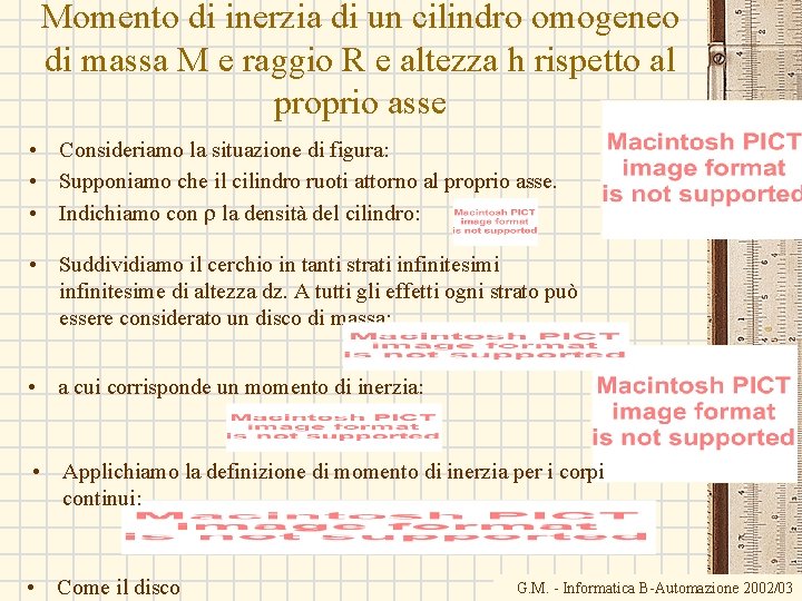 Momento di inerzia di un cilindro omogeneo di massa M e raggio R e