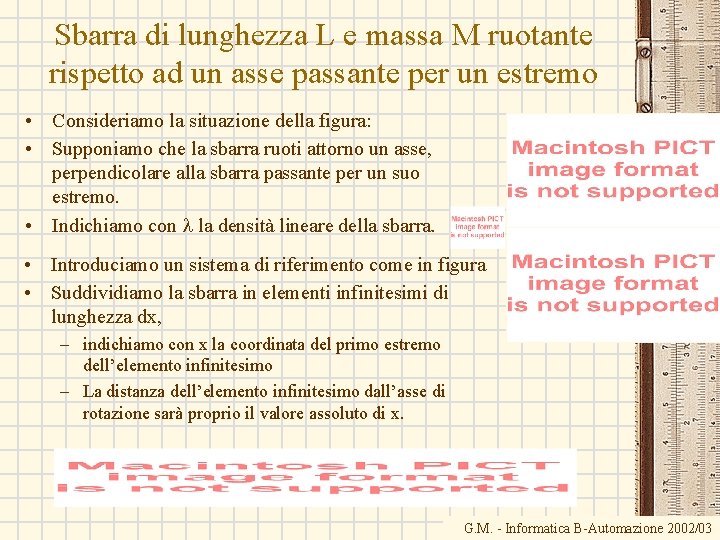 Sbarra di lunghezza L e massa M ruotante rispetto ad un asse passante per