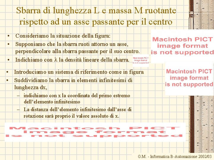 Sbarra di lunghezza L e massa M ruotante rispetto ad un asse passante per