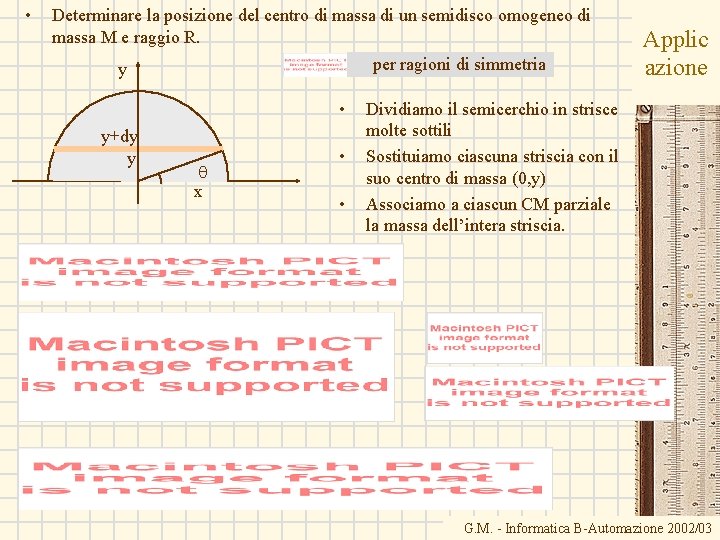  • Determinare la posizione del centro di massa di un semidisco omogeneo di