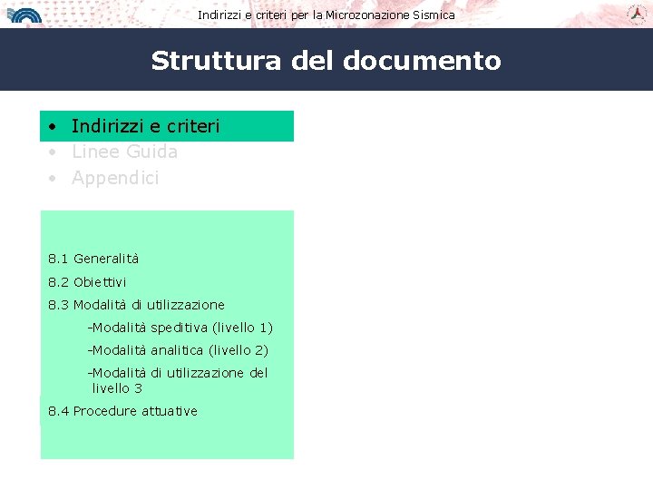 Indirizzi e criteri per la Microzonazione Sismica Struttura del documento • Indirizzi e criteri