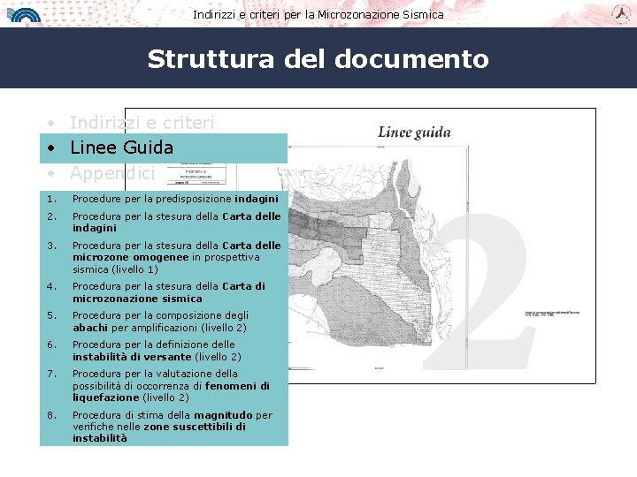 Indirizzi e criteri per la Microzonazione Sismica Struttura del documento • Indirizzi e criteri