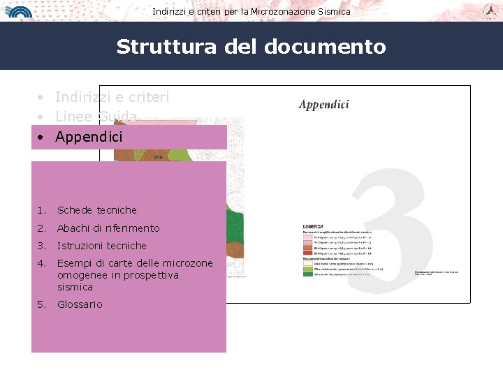 Indirizzi e criteri per la Microzonazione Sismica Struttura del documento • Indirizzi e criteri