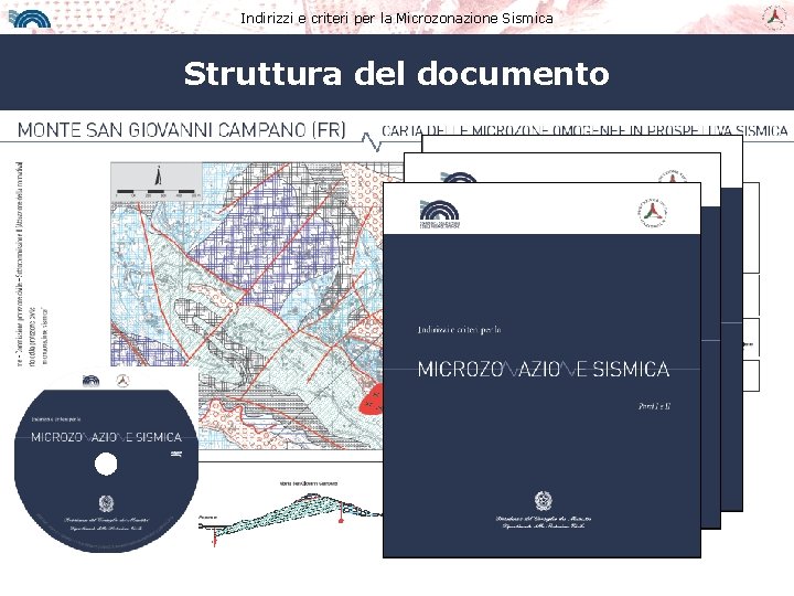 Indirizzi e criteri per la Microzonazione Sismica Struttura del documento 