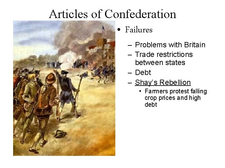 Articles of Confederation • Successes • Failures – Figuring out what to do with