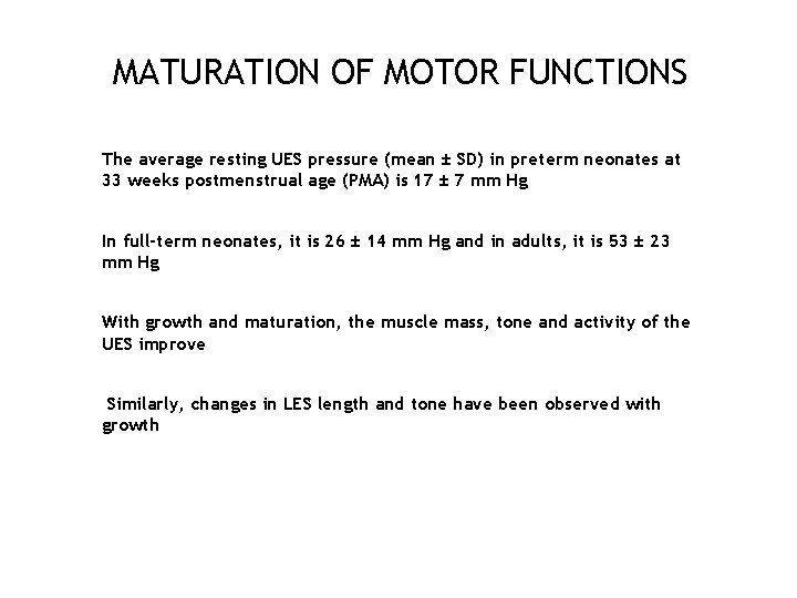 MATURATION OF MOTOR FUNCTIONS The average resting UES pressure (mean ± SD) in preterm