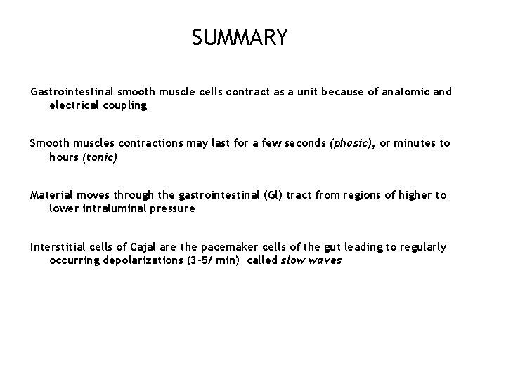 SUMMARY Gastrointestinal smooth muscle cells contract as a unit because of anatomic and electrical