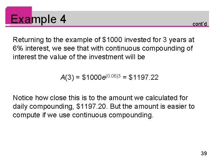 Example 4 cont’d Returning to the example of $1000 invested for 3 years at