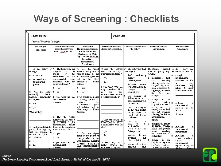 Ways of Screening : Checklists Source : The former Planning Environmental and Lands Bureau’s