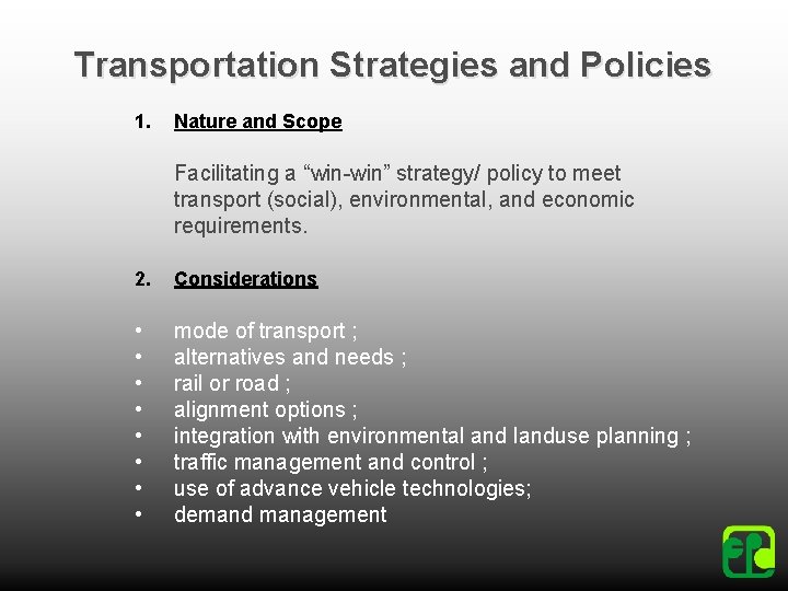 Transportation Strategies and Policies 1. Nature and Scope Facilitating a “win-win” strategy/ policy to
