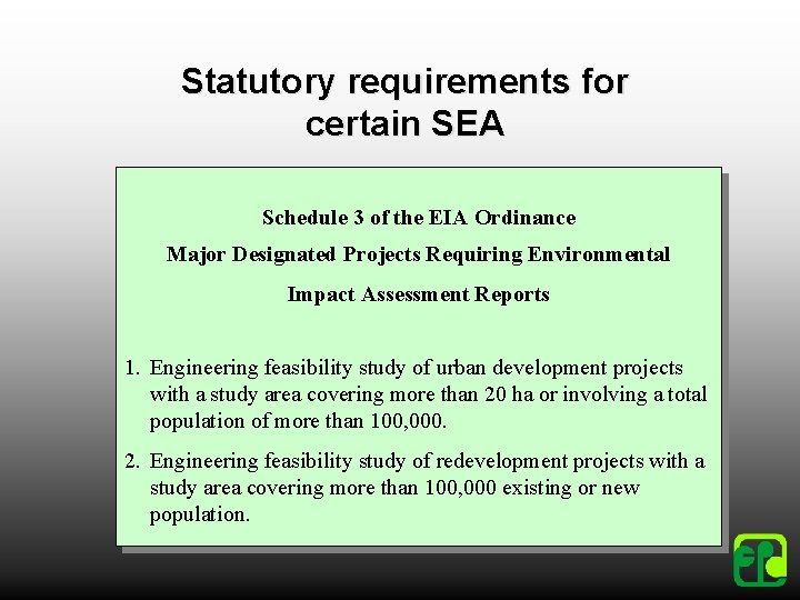 Statutory requirements for certain SEA Schedule 3 of the EIA Ordinance Major Designated Projects