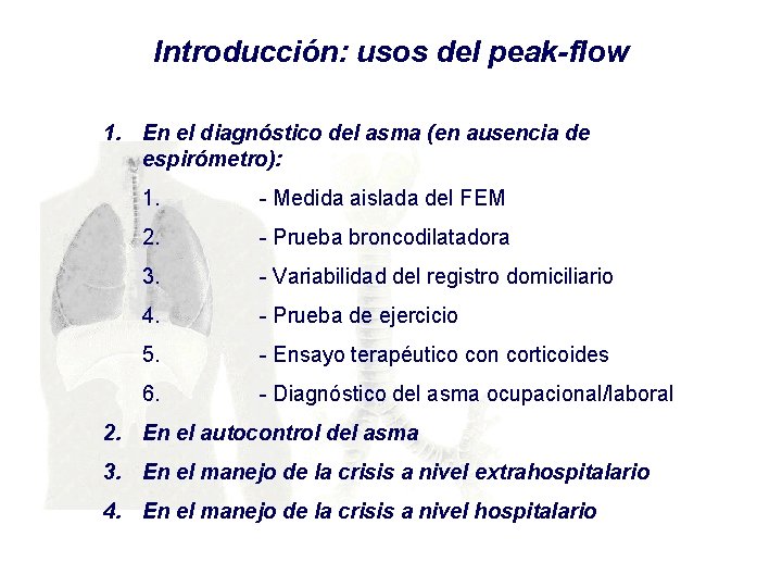 Introducción: usos del peak-flow 1. En el diagnóstico del asma (en ausencia de espirómetro):