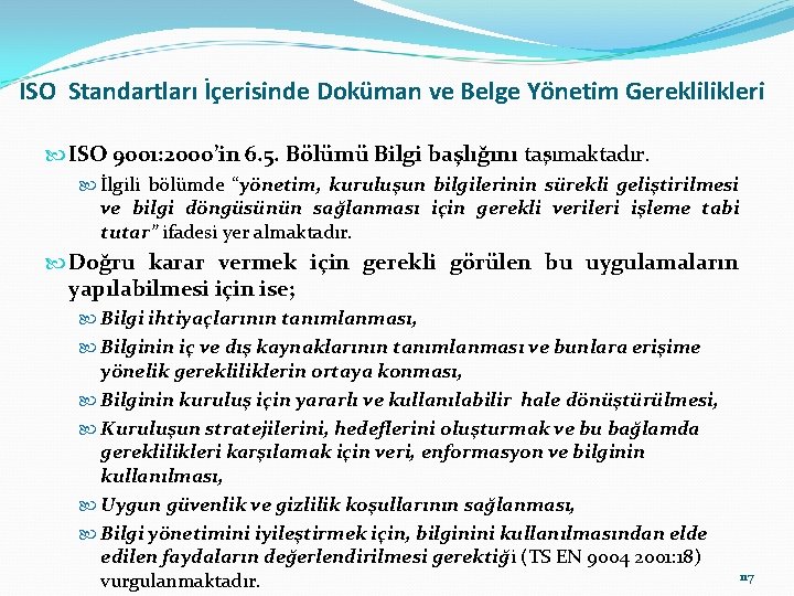 ISO Standartları İçerisinde Doküman ve Belge Yönetim Gereklilikleri ISO 9001: 2000’in 6. 5. Bölümü