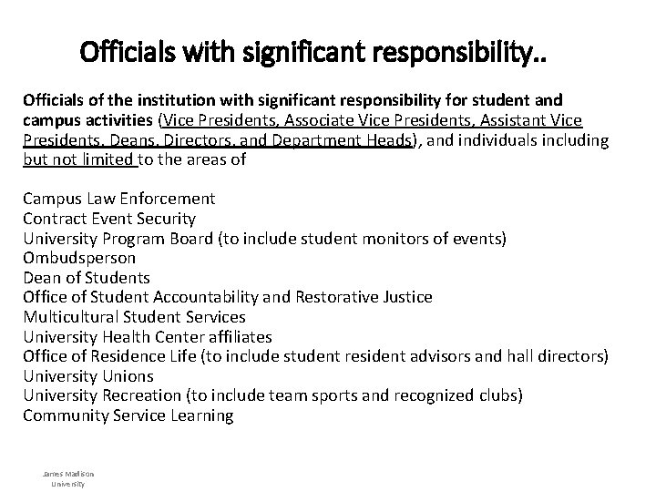 Officials with significant responsibility. . Officials of the institution with significant responsibility for student