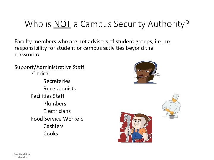 Who is NOT a Campus Security Authority? Faculty members who are not advisors of