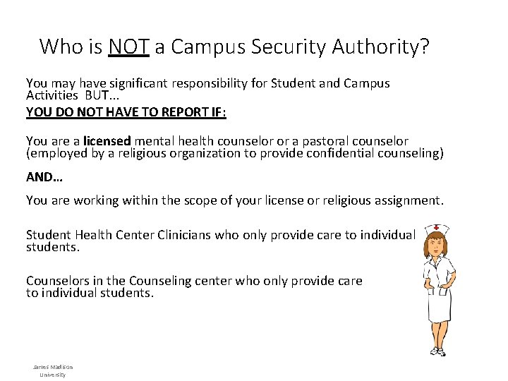 Who is NOT a Campus Security Authority? You may have significant responsibility for Student Who is NOT a Campus Security Authority? You may have significant responsibility for Student