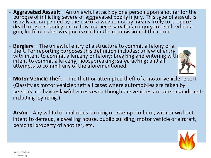  • Aggravated Assault – An unlawful attack by one person upon another for