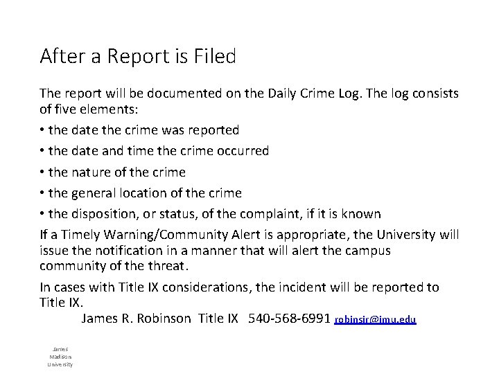 After a Report is Filed The report will be documented on the Daily Crime