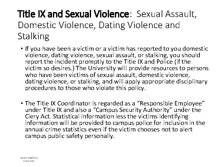 Title IX and Sexual Violence: Sexual Assault, Domestic Violence, Dating Violence and Stalking • Title IX and Sexual Violence: Sexual Assault, Domestic Violence, Dating Violence and Stalking •