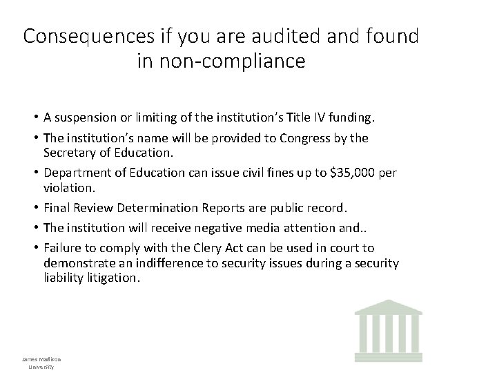 Consequences if you are audited and found in non-compliance • A suspension or limiting