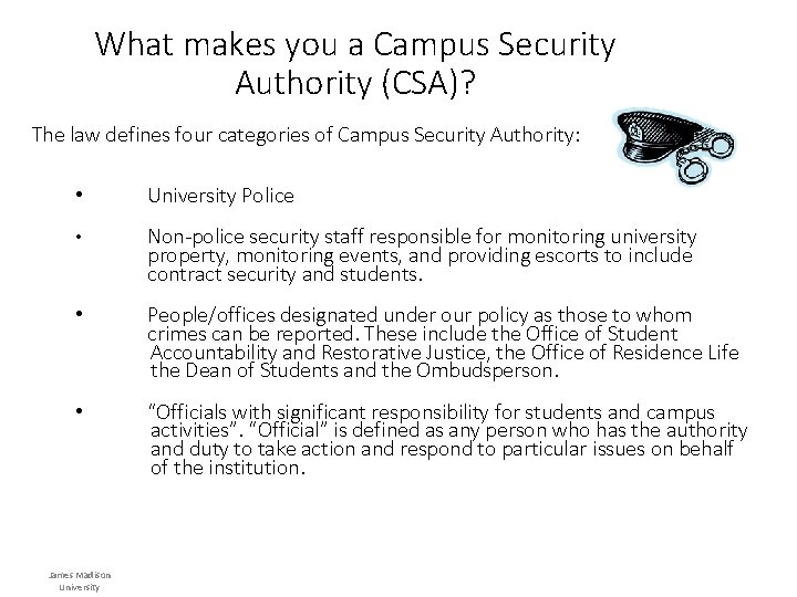 What makes you a Campus Security Authority (CSA)? The law defines four categories of