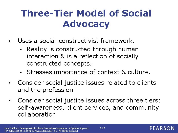 Three-Tier Model of Social Advocacy • Uses a social-constructivist framework. • Reality is constructed Three-Tier Model of Social Advocacy • Uses a social-constructivist framework. • Reality is constructed