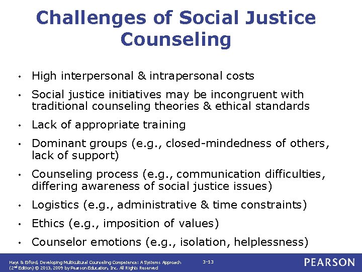 Challenges of Social Justice Counseling • High interpersonal & intrapersonal costs • Social justice Challenges of Social Justice Counseling • High interpersonal & intrapersonal costs • Social justice