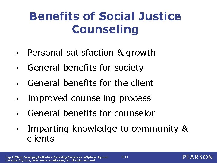 Benefits of Social Justice Counseling • Personal satisfaction & growth • General benefits for Benefits of Social Justice Counseling • Personal satisfaction & growth • General benefits for