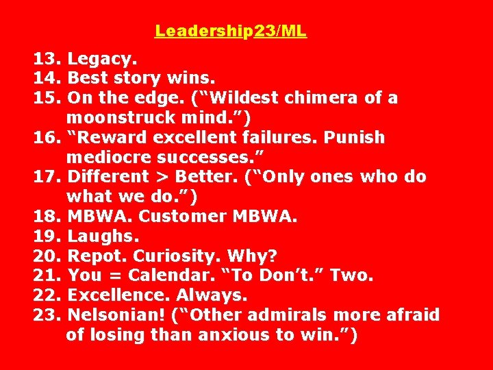 Leadership 23/ML 13. Legacy. 14. Best story wins. 15. On the edge. (“Wildest chimera